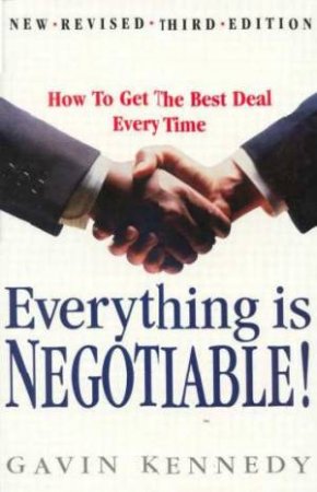 Everything Is Negotiable by Gavin Kennedy