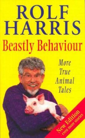 Beastly Behaviour by Rolf Harris