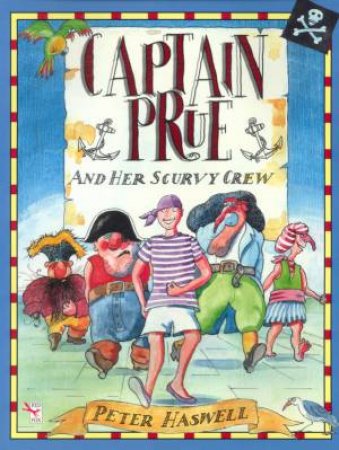 Captain Prue And Her Scurvy Crew by Peter Haswell