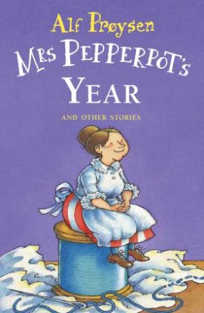 Mrs Pepperpot's Year by Alf Proysen