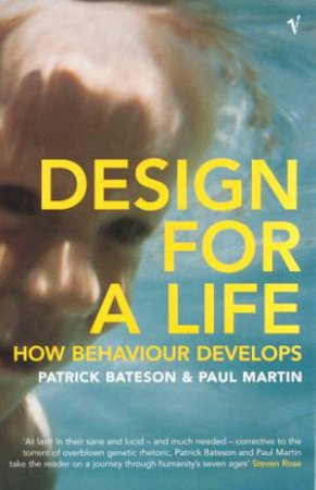 Design For A Life by Patrick Bateson & Paul Martin