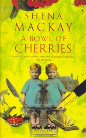 A Bowl Of Cherries by Shena Mackay