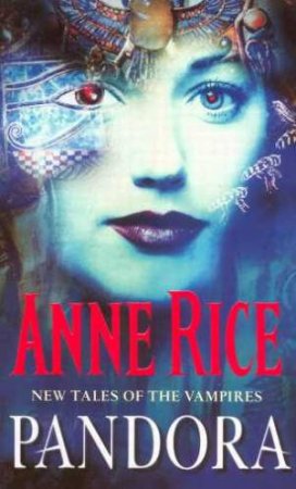 Pandora by Anne Rice