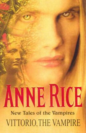 Vittorio The Vampire by Anne Rice