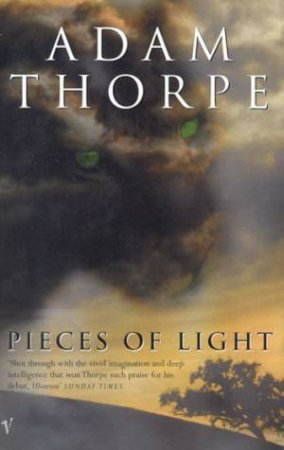 Pieces Of Light by Adam Thorpe