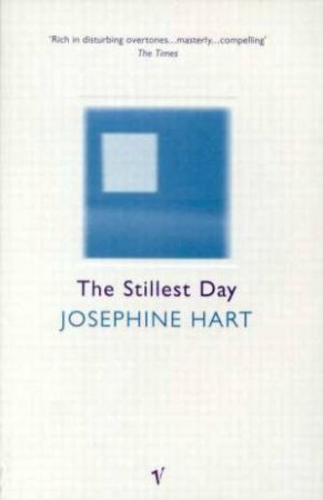 The Stillest Day by Josephine Hart