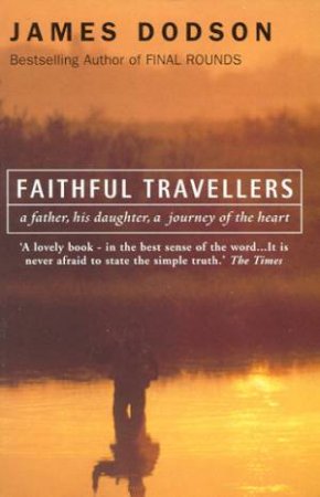 Faithful Travellers by James Dodson