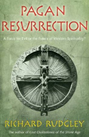 Pagan Resurrection by Richard Rudgley