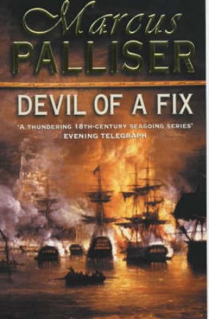 The Devil Of A Fix by Marcus Palliser