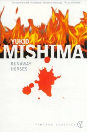 Vintage Classics: Runaway Horses by Yukio Mishima