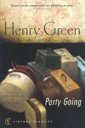 Vintage Classics: Party Going by Henry Green