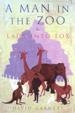 Vintage Classics A Man In The Zoo  Lady Into Fox