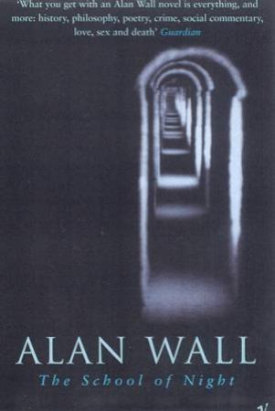 The School Of Night by Alan Wall