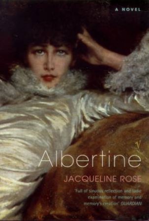 Albertine by Jacqueline Rose