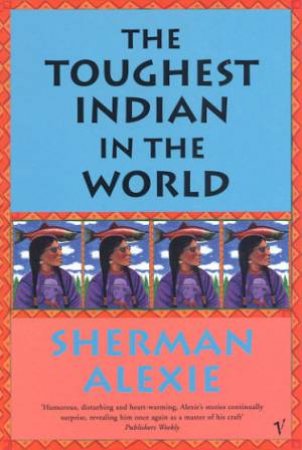 The Toughest Indian In The World by Sherman Alexie