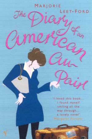 The Diary Of An American Au Pair by Marjorie Leet Ford