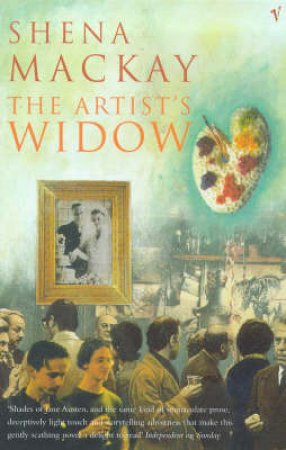 The Artist's Widow by Shena Mackay