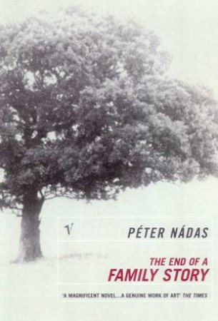 The End Of A Family Story by Peter Nadas