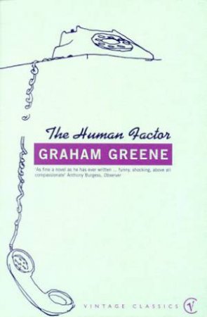 The Human Factor by Graham Greene