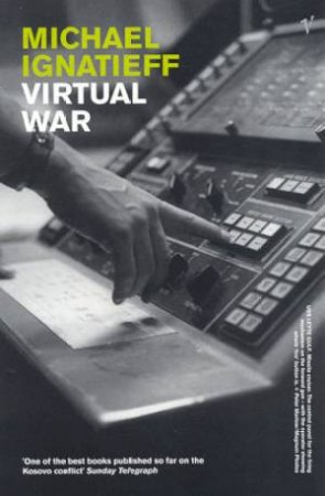 Virtual War by Michael Ignatieff