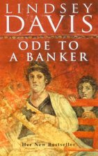 A Marcus Didius Falco Mystery Ode To A Banker