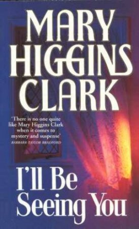 I'll Be Seeing You by Mary Higgins Clark