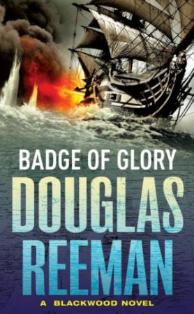 Badge Of Glory by Douglas Reeman