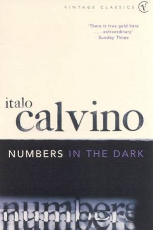 Vintage Classics: Numbers In The Dark by Italo Calvino