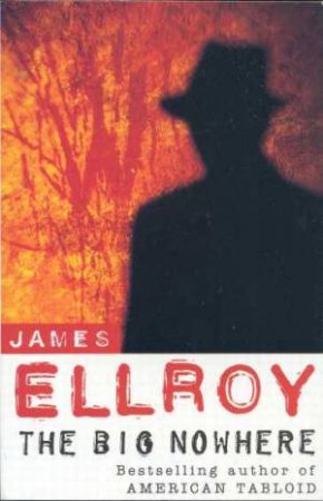 The Big Nowhere by James Ellroy