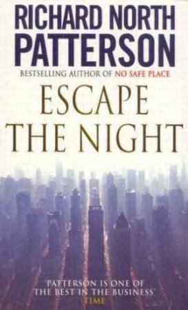 Escape The Night by Richard North Patterson