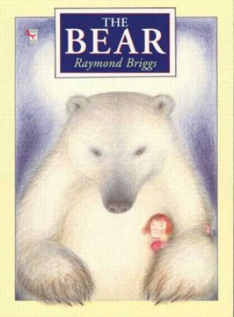 The Bear by Raymond Briggs