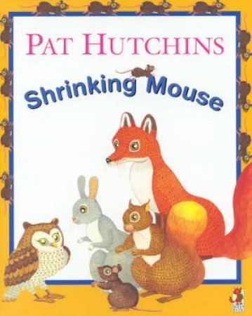 Shrinking Mouse by Pat Hutchins