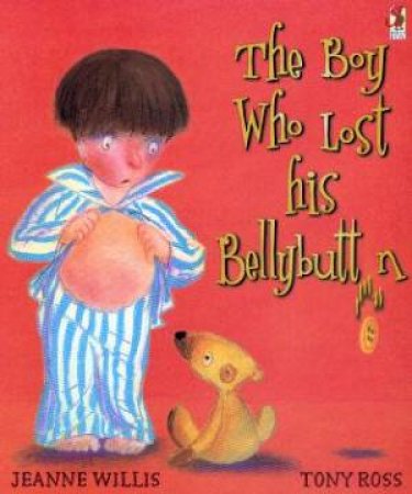 The Boy Who Lost His Bellybutton by Jeanne Willis