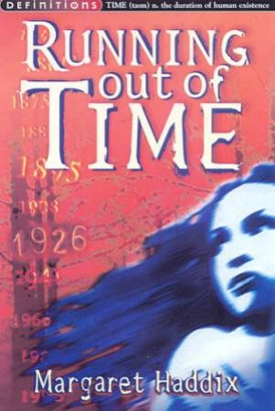 Definitions: Running Out Of Time by Margaret Haddix