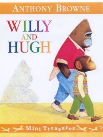 Red Fox Mini Treasures: Willy And Hugh by Anthony Browne