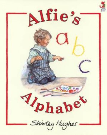 Alfie's Alphabet by Shirley Hughes