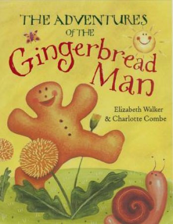 The Adventures Of Gingerbread Man by E Walker