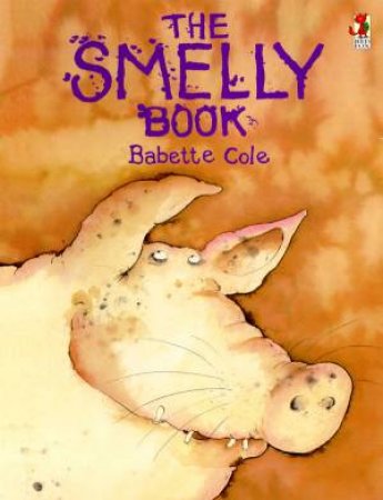 The Smelly Book by Babette Cole