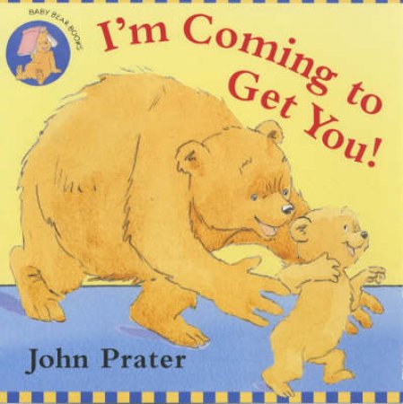 I'm Coming To Get You by John Prater