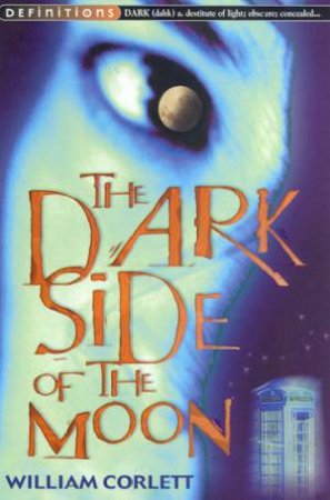 Definitions: Dark Side Of The Moon by Bill Corlett