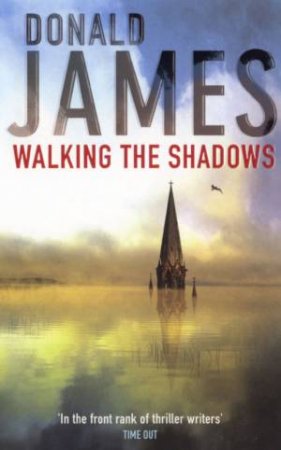 Walking The Shadows by Donald James