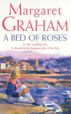 A Bed Of Roses by Margaret Graham