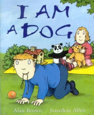 I Am A Dog by Allen Brown