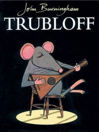 Trubloff by John Burningham