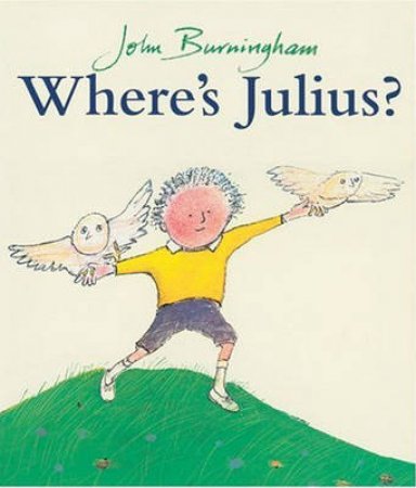 Where's Julius by John Burningham