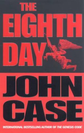 The Eighth Day by John Case