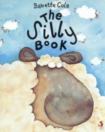 The Silly Book by Babette Cole