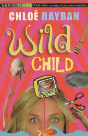 Definitions: Wild Child by Chloe Rayban