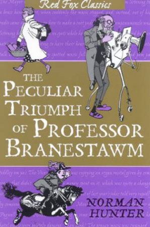 Red Fox Classics: The Peculiar Triumph Of Professer Branestawm by Norman Hunter