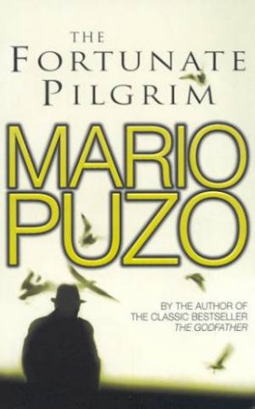 The Fortunate Pilgrim by Mario Puzo